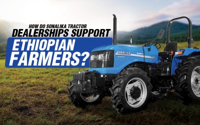 How Do Sonalika Tractor Dealerships Support Ethiopian Farmers?