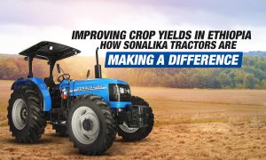 Sonalika-90 tractor - Improving crop yields in Ethiopia